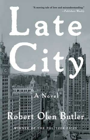 Late City de Robert Olen Butler