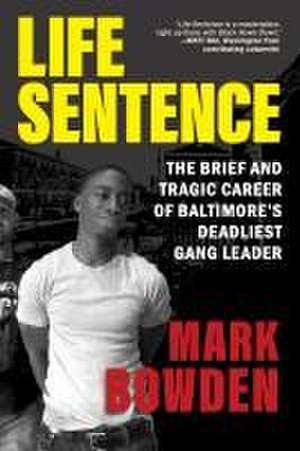 Life Sentence de Mark Bowden