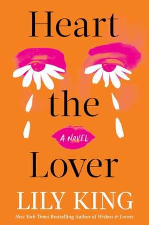 Heart the Lover de Lily King