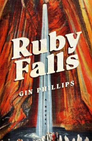 Ruby Falls de Gin Phillips
