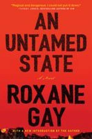 An Untamed State de Roxane Gay