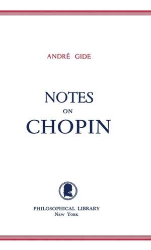 Notes on Chopin de Andre Gide