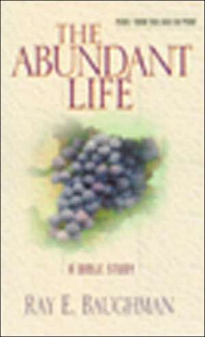 The Abundant Life de Ray E. Baughman