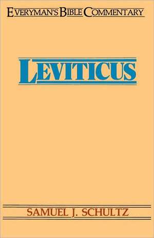 Leviticus- Everyman's Bible Commentary de Samuel J. Schultz