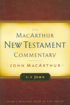 1-3 John MacArthur New Testament Commentary de John Macarthur