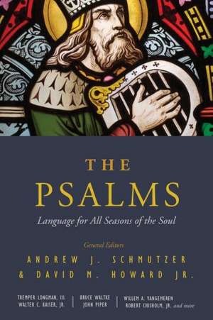 The Psalms: Language for All Seasons of the Soul de Robert L. Cole