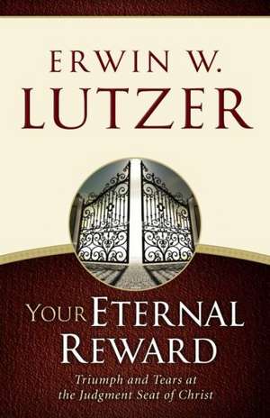 Lutzer, E: Your Eternal Reward