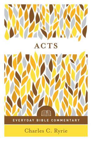 Acts (Everyday Bible Commentary Series) de Charles C. Ryrie