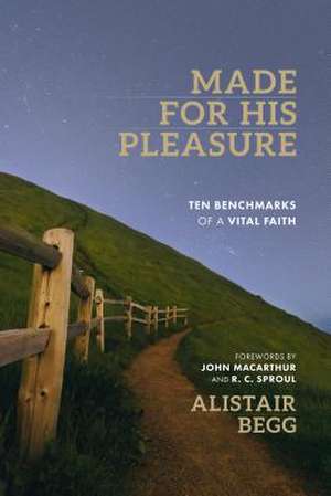 Made for His Pleasure de Alistair Begg