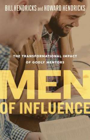 Men of Influence de Bill Hendricks