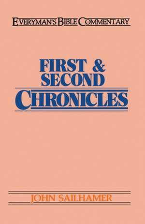 First & Second Chronicles- Everyman's Bible Commentary de John H. Sailhamer