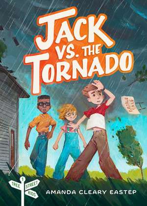 Jack vs. the Tornado de Amanda Cleary Eastep