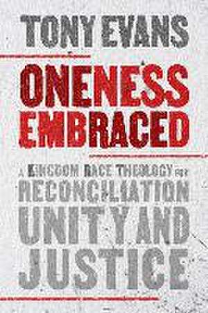 Oneness Embraced de Tony Evans