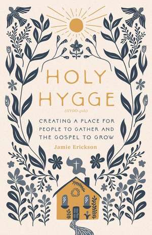 Holy Hygge de Jamie Erickson