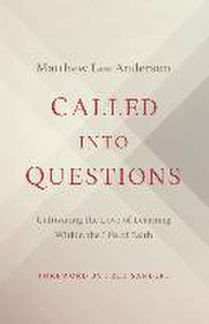 Called Into Questions de Matthew Lee Anderson