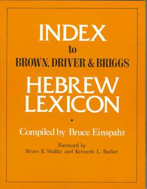 Index to Brown, Driver, & Briggs Hebrew Lexicon de Bruce Einspahr