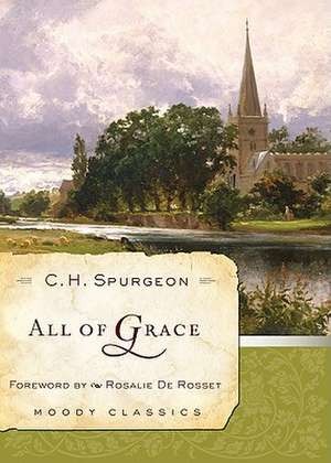 All of Grace de Charles Haddon Spurgeon