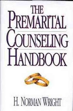 Premarital Counseling Handbook de H. Norman Wright