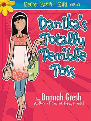 Danika's Totally Terrible Toss: The Legend of the Purple Flurp de Dannah Gresh