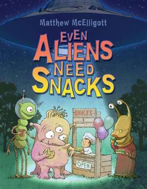 Even Aliens Need Snacks de Matthew McElligott