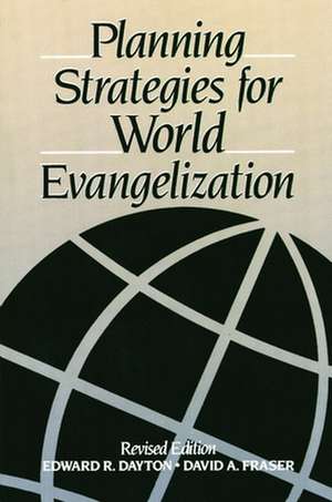 Planning Strategies for World Evangelization de Edward R. Dayton