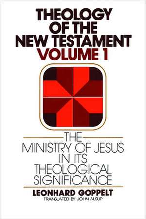 The Ministry of Jesus in Its Theological Significance de Leonhard Goppelt