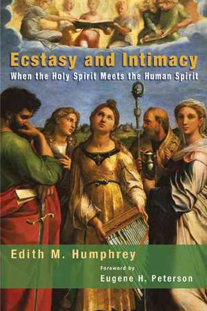 Ecstasy and Intimacy de Edith M Humphrey