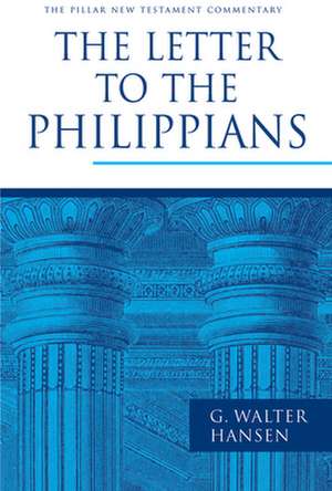 The Letter to the Philippians de G. Walter Hansen