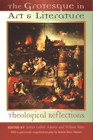 The Grotesque in Art and Literature: Theological Reflections de James Luther Adams