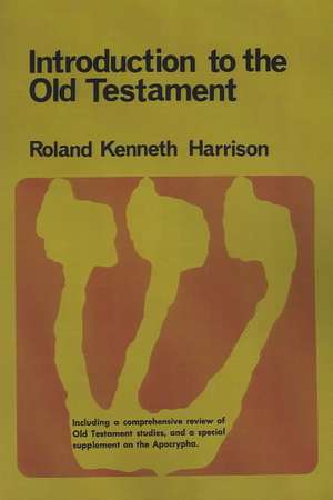 Introduction to the Old Testament de Roland Kenneth Harrison