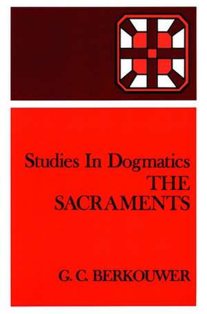 The Sacraments de G. C. Berkouwer