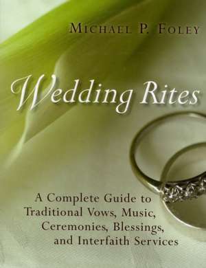 Wedding Rites de Michael P. Foley