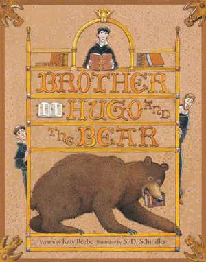 Brother Hugo and the Bear de Katy Beebe