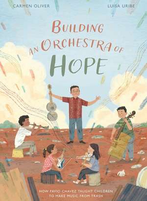 Building an Orchestra of Hope de Carmen Oliver