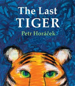 The Last Tiger de Petr Horácek