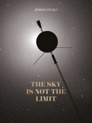 The Sky Is Not the Limit de Jérémie Decalf