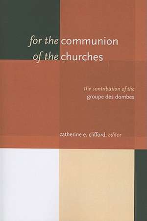 For the Communion of the Churches de Catherine E Clifford