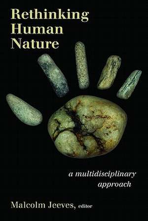 Rethinking Human Nature: A Multidisciplinary Approach de Malcolm Jeeves