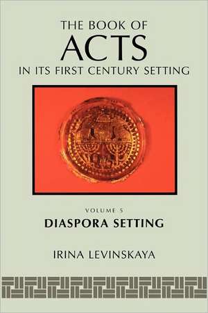 The Book of Acts in Its Diaspora Setting de Levinskaya