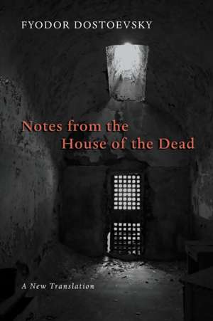 Notes from the House of the Dead de Fyodor Dostoyevsky