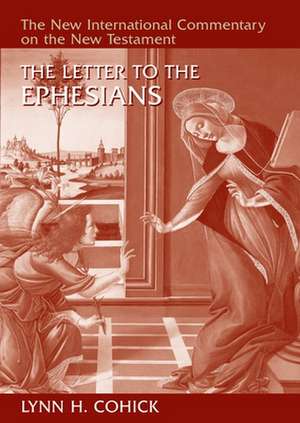 The Letter to the Ephesians de Lynn H Cohick