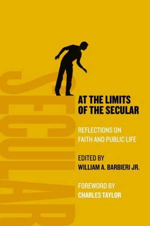 At the Limits of the Secular de William A. Barbieri