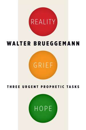 Reality, Grief, Hope de Walter Brueggemann