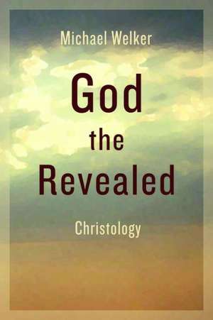 God the Revealed de Michael Welker