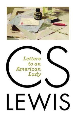 Letters to an American Lady de C. S. Lewis