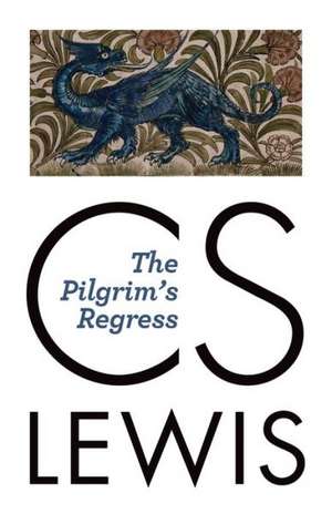 The Pilgrim's Regress de C. S. Lewis