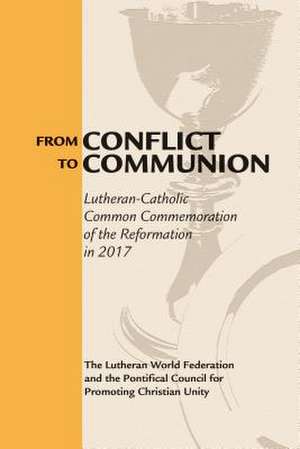 From Conflict to Communion de Lutheran World Federation