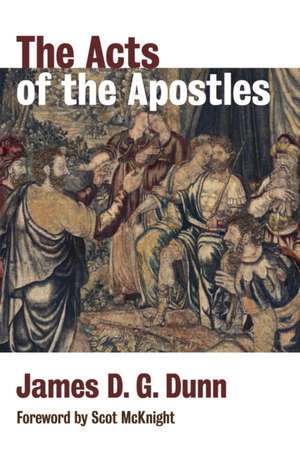 Acts of the Apostles de James D G Dunn