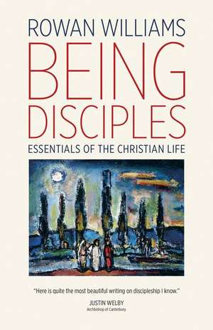 Being Disciples de Rowan Williams