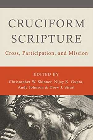 Cruciform Scripture de Christopher W Skinner